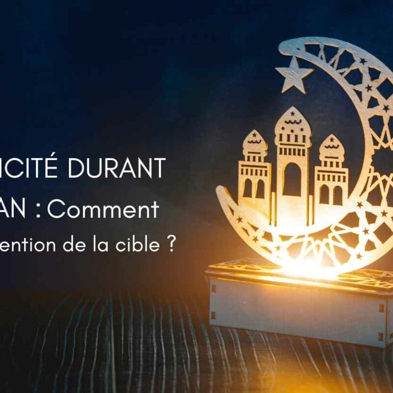 Les essentiels d’une communication réussie durant Ramadan